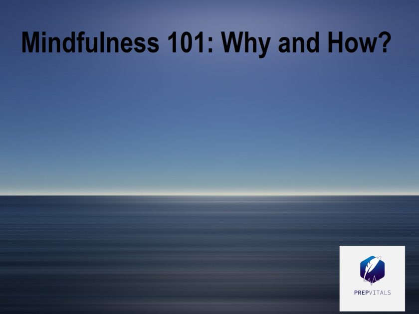 Mindfulness 101: Why and How?